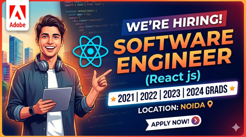 Adobe Hiring: Front-End Engineer (React.js) | 2021-2024 Graduates | Noida