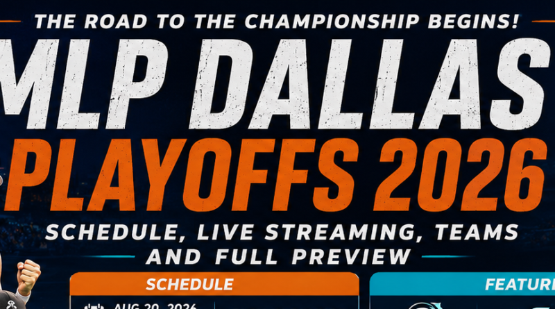 MLP Dallas Playoffs 2026: Schedule