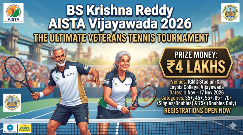 BS Krishna Reddy AISTA Vijayawada 2026: The Ultimate Veterans Tennis Tournament (Prize Money: ₹4 Lakhs)